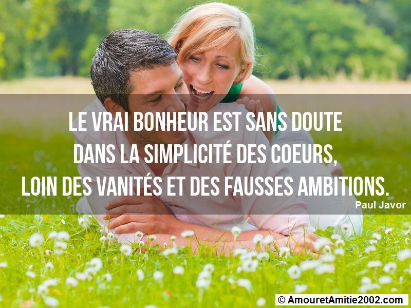 Citation Amour Le Vrai Bonheur Est Sans Doute Dans La Simplicite Des Coeurs