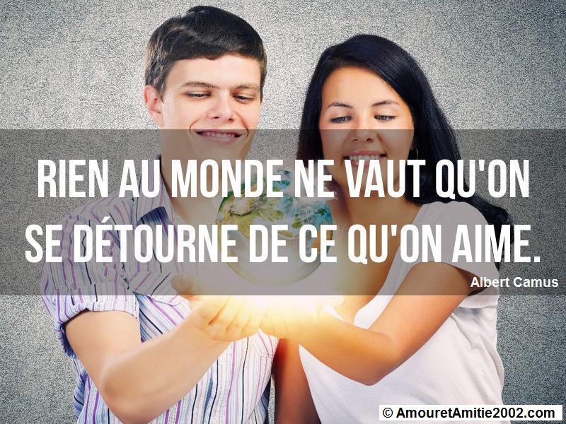 Citation Amour Rien Au Monde Ne Vaut Qu On Se Detourne De Ce Qu On Aime