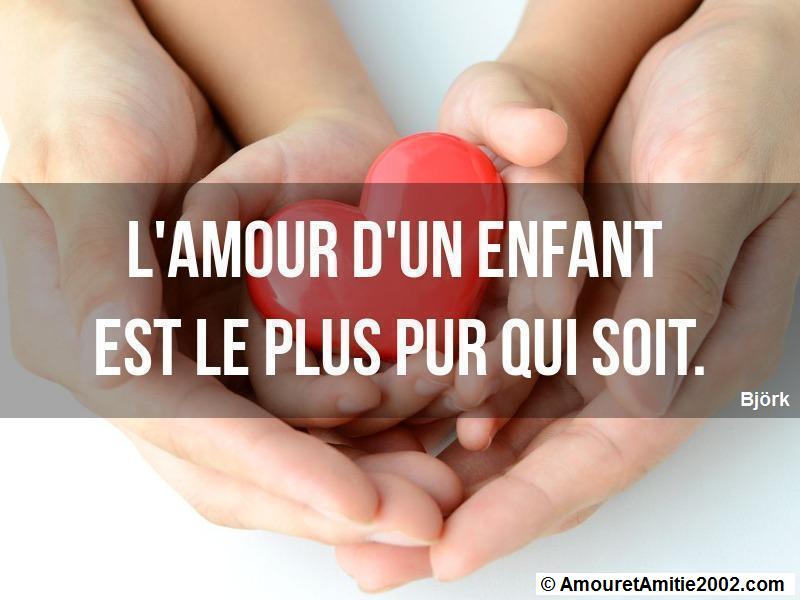 Citation Amour L Amour D Un Enfant Est Le Plus Pur Qui Soit