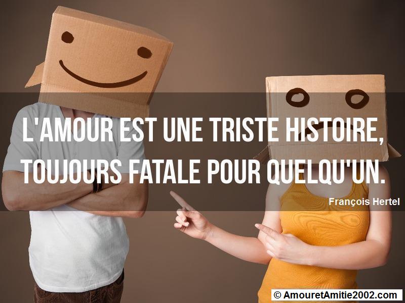 Citation Amour L Amour Est Une Triste Histoire